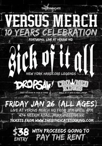 Versus Merch 10 Years Celebration : SICK OF IT ALL, DROPSAW, & CROWNED KINGS